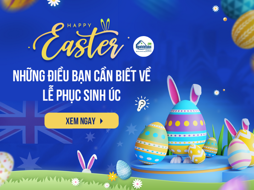 Phục sinh tại Úc - Hòa quyện truyền thống và sắc màu lễ hội!