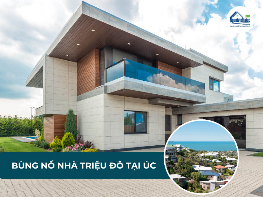 Cơn sốt nhà triệu đô lan rộng khắp Úc