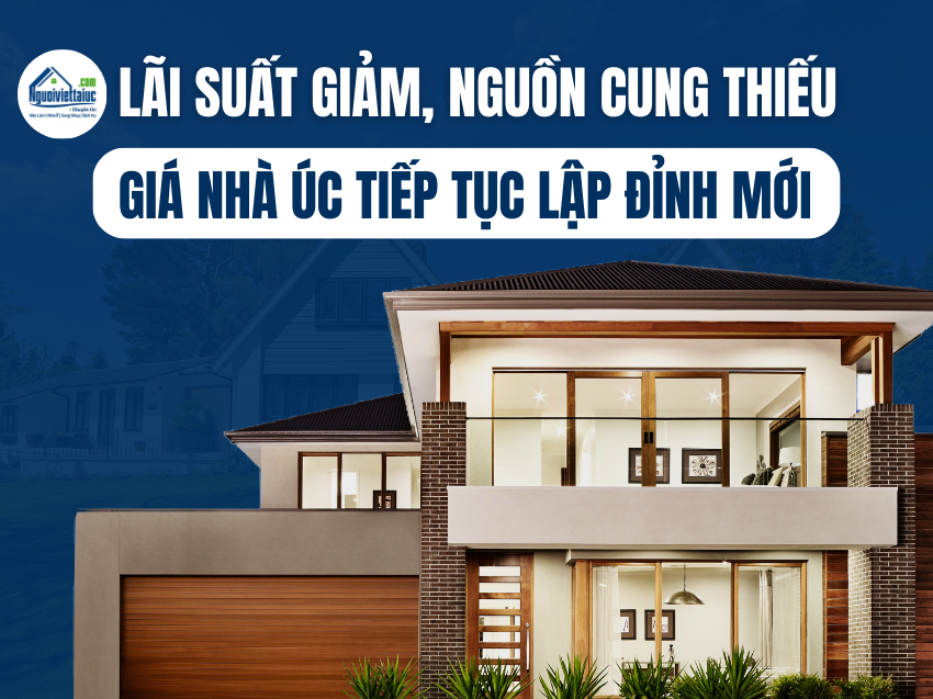 Giá nhà Úc có thể tăng thêm 154.000 AUD trong 16 tháng tới